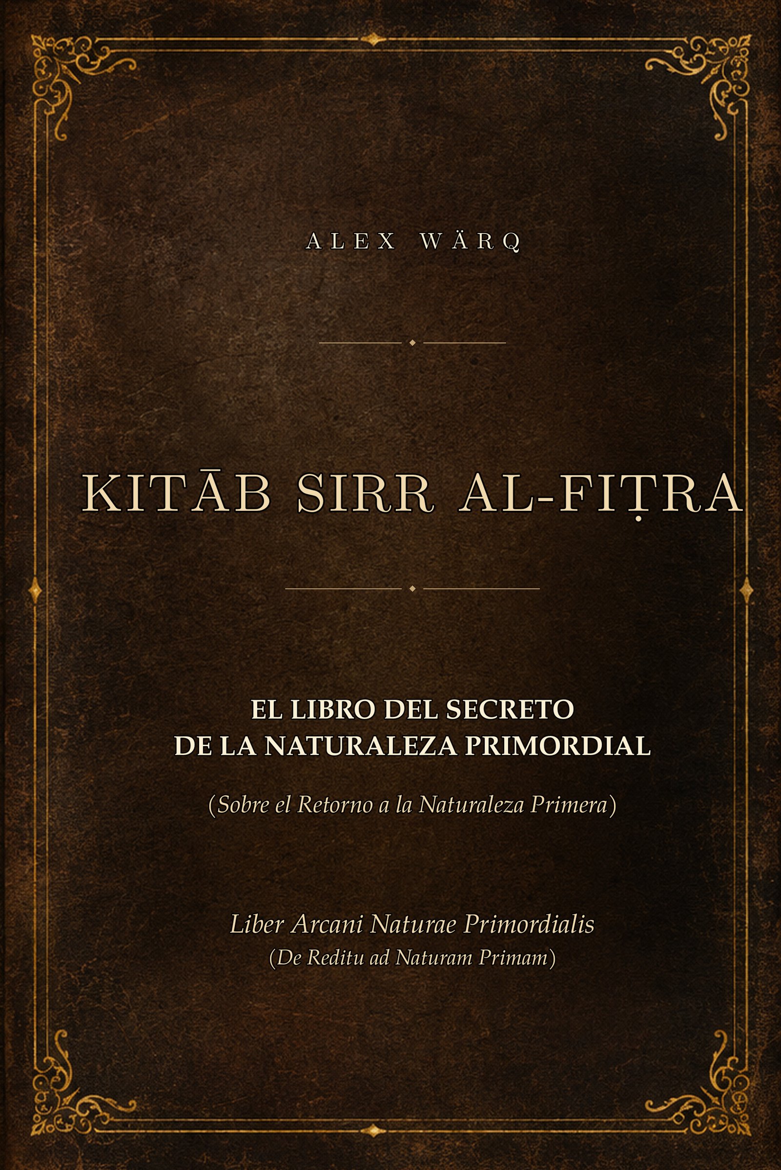 Kitāb Sirr al-Fiṭra — Alex Wärq