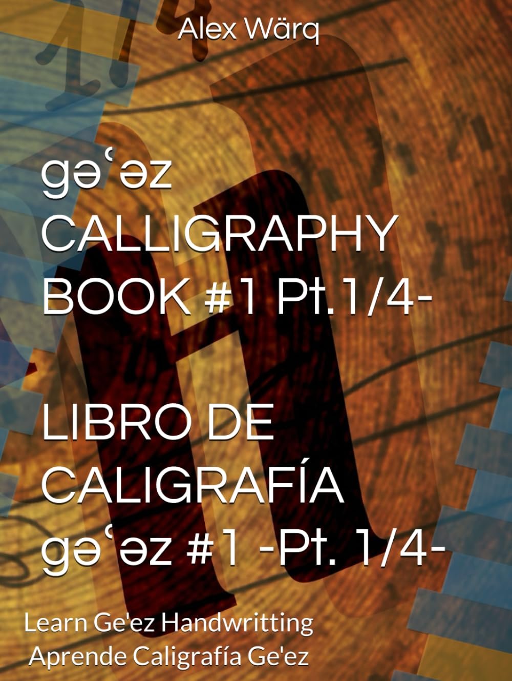ግዕዝ Calligraphy Book — Alex Wärq